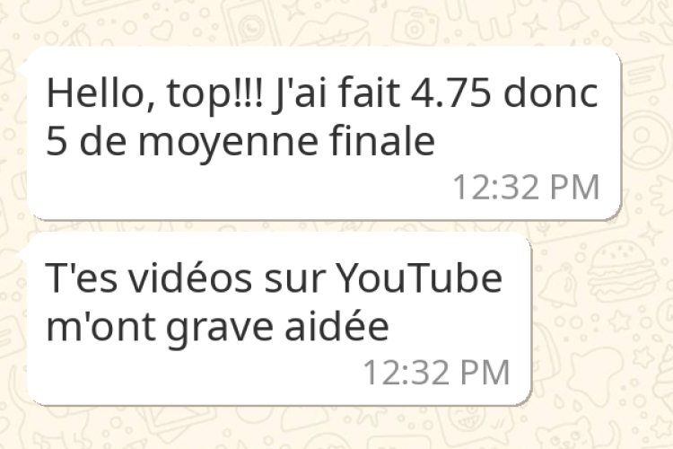 Hello, top!!! J'ai fait 4.75 donc 5 de moyenne finale, T'es vidéos sur YouTube m'ont grave aidée